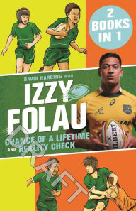 Title: Chance of a Lifetime and Reality Check: Izzy Folau Bindup 1, Author: Israel Folau