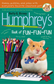 Title: Humphrey's Book of Fun Fun Fun, Author: Betty G. Birney