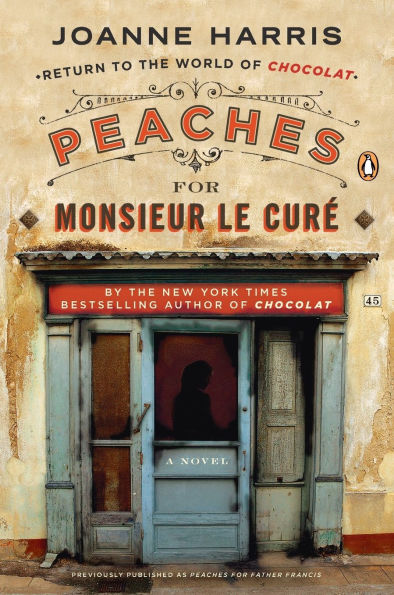 Peaches for Monsieur le Curé: A Novel