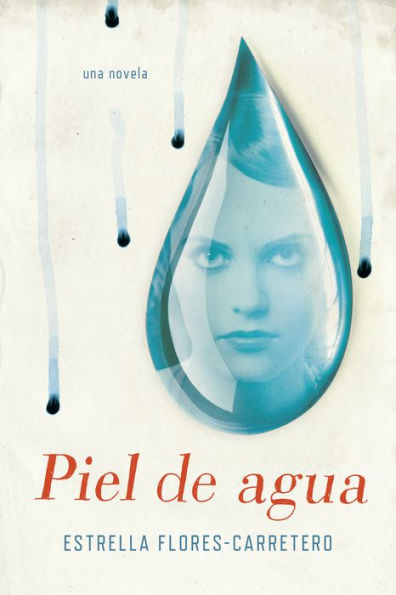 Piel de agua: Una novela