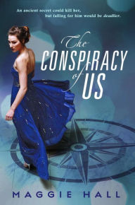 Title: The Conspiracy of Us (Conspiracy of Us Series #1), Author: Maggie Hall