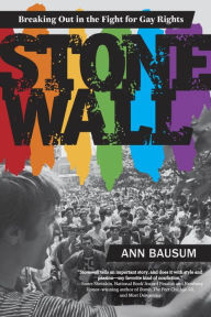 Title: Stonewall: Breaking Out in the Fight for Gay Rights, Author: Ann Bausum