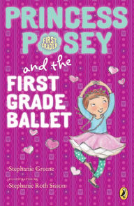 Title: Princess Posey and the First Grade Ballet (Princess Posey Series #9), Author: Stephanie Greene