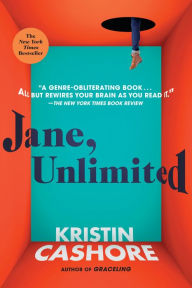 Title: Jane, Unlimited, Author: Kristin Cashore