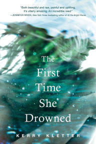 Title: The First Time She Drowned, Author: Kerry Kletter