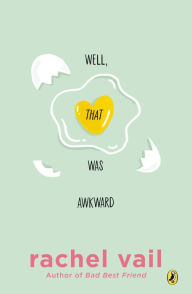 Title: Well, That Was Awkward, Author: Rachel Vail