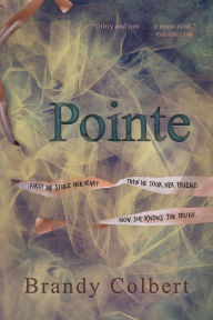 Title: Pointe, Author: Brandy Colbert