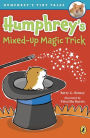 Humphrey's Mixed-Up Magic Trick (Humphrey's Tiny Tales Series #5)