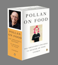 Title: Pollan on Food Boxed Set: The Omnivore's Dilemma; In Defense of Food; Cooked, Author: Michael Pollan