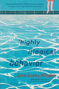 Title: Highly Illogical Behavior, Author: John Corey Whaley