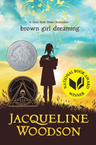 Title: Brown Girl Dreaming, Author: Jacqueline Woodson