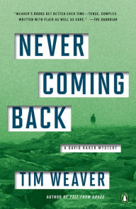 Title: Never Coming Back (David Raker Series #4), Author: Tim Weaver