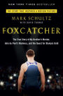 Foxcatcher: The True Story of My Brother's Murder, John du Pont's Madness, and the Quest for Olympic Gold