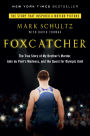 Foxcatcher: The True Story of My Brother's Murder, John du Pont's Madness, and the Quest forOlympic Gold