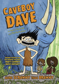 More Scrawny Than Brawny (Caveboy Dave Series #1)