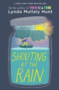 Title: Shouting at the Rain, Author: Lynda Mullaly Hunt