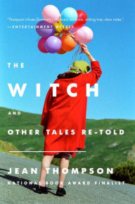 Title: The Witch: And Other Tales Re-told, Author: Jean Thompson