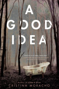 Title: A Good Idea, Author: Cristina Moracho