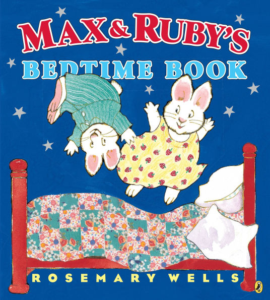 Max and Ruby's Bedtime Book (Max Ruby Series)