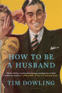 How to Be a Husband