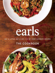 Title: Earls The Cookbook: Eat a Little. Eat a Lot. 110 of Your Favourite Recipes, Author: Jim Sutherland