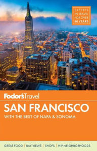 Title: Fodor's San Francisco: with the Best of Napa & Sonoma, Author: Fodor's Travel Publications