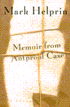 Title: Memoir from Antproof Case, Author: Mark Helprin