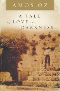 Title: A Tale of Love and Darkness, Author: Amos Oz