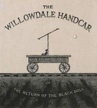 Title: The Willowdale Handcar, or The Return of the Black Doll, Author: Edward Gorey