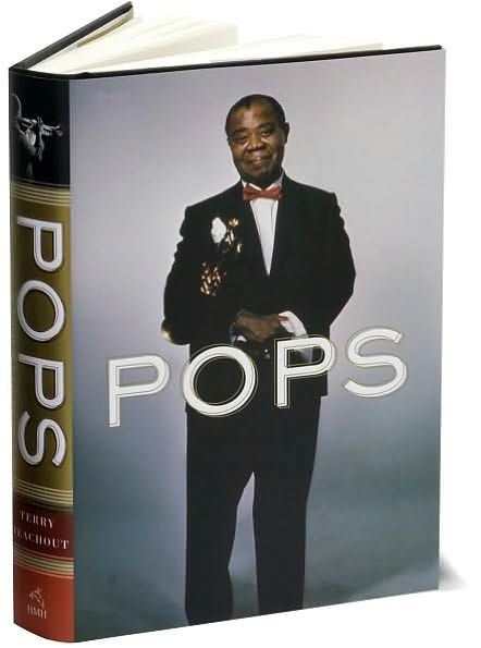 Pops: A Life of Louis Armstrong