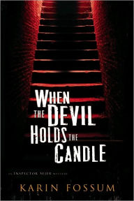 Title: When the Devil Holds the Candle (Inspector Sejer Series #4), Author: Karin Fossum