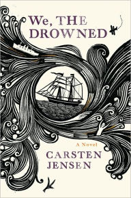 Title: We, the Drowned, Author: Carsten Jensen