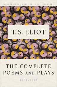 Title: Complete Poems and Plays,: 1909-1950, Author: T. S. Eliot