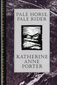 Title: Pale Horse, Pale Rider, Author: Katherine Anne Porter