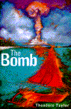 Title: The Bomb, Author: Theodore Taylor