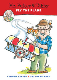 Title: Mr. Putter and Tabby Fly the Plane, Author: Cynthia Rylant