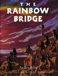 Title: The Rainbow Bridge, Author: Audrey Wood