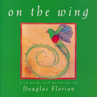 Title: On the Wing, Author: Douglas Florian