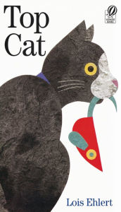 Title: Top Cat, Author: Lois Ehlert