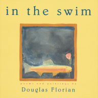 Title: In the Swim, Author: Douglas Florian