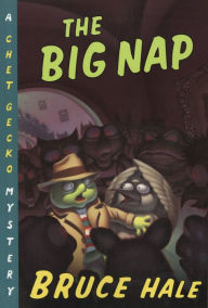 Title: The Big Nap (Chet Gecko Series), Author: Bruce Hale