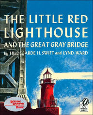 Title: The Little Red Lighthouse and the Great Gray Bridge: Restored Edition, Author: Hildegarde H. Swift