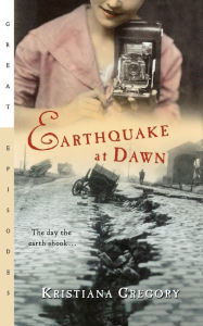 Title: Earthquake at Dawn, Author: Kristiana Gregory