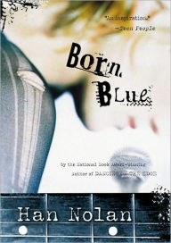 Title: Born Blue, Author: Han Nolan