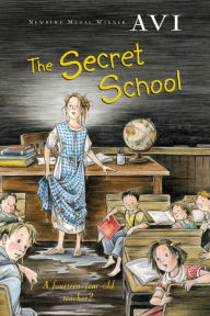 Title: The Secret School, Author: Avi