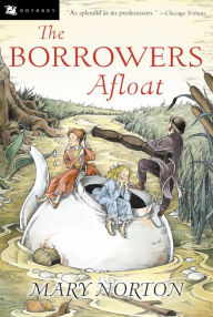 Title: The Borrowers Afloat (The Borrowers Series #3), Author: Mary Norton