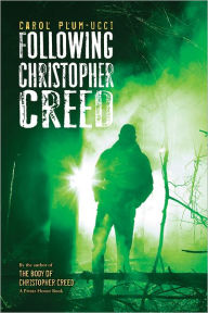 Title: Following Christopher Creed, Author: Carol Plum-Ucci