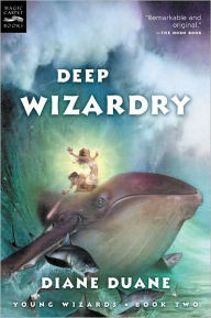 Title: Deep Wizardry (digest): Young Wizards, Book Two, Author: Diane Duane