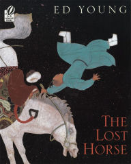 Title: The Lost Horse: A Chinese Folktale, Author: Ed Young