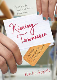 Title: Kissing Tennessee: and Other Stories from the Stardust Dance, Author: Kathi Appelt